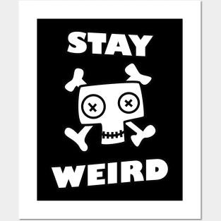 Stay Weird Posters and Art